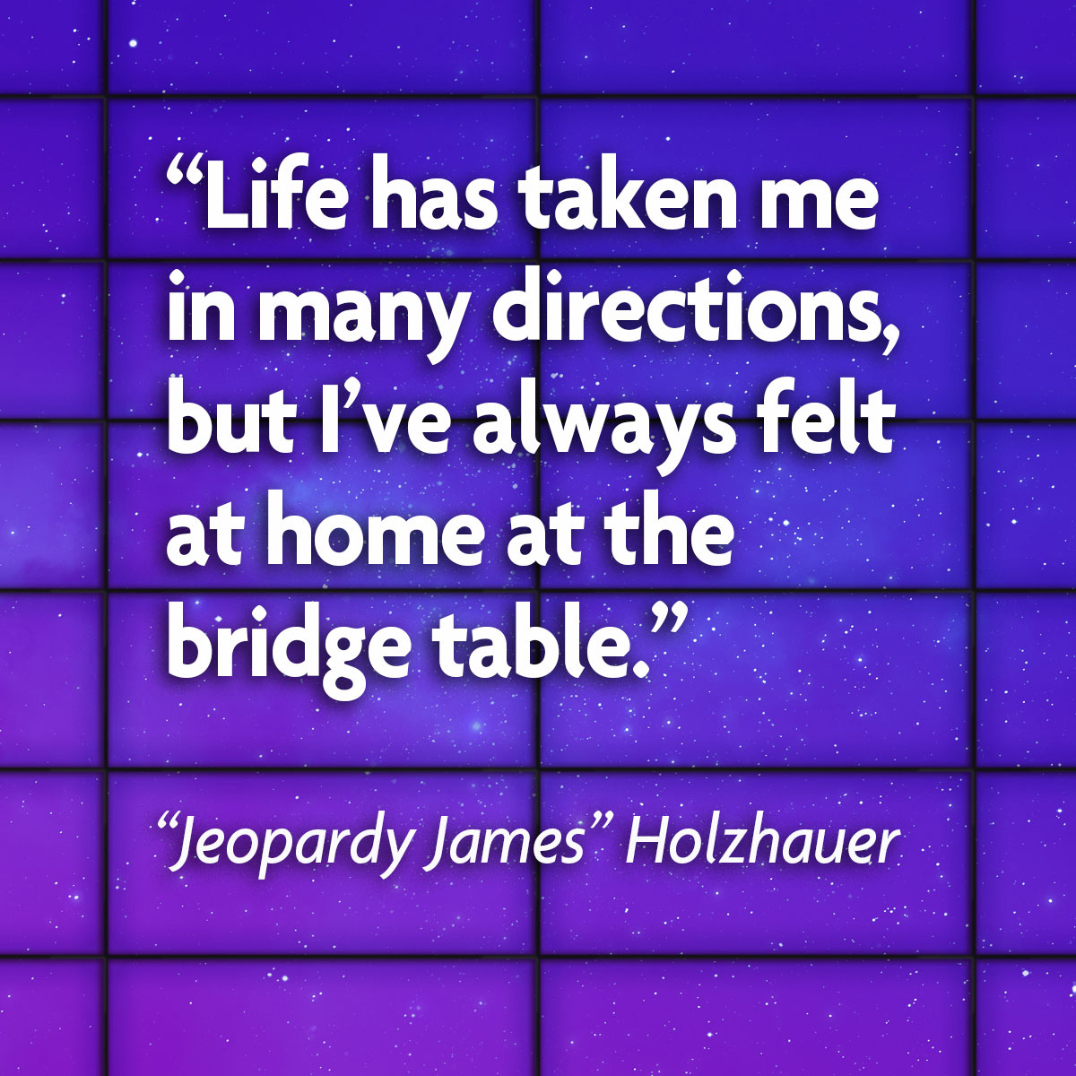 Uploaded Image: /vs-uploads/quote-boxes/ACBLEF-Bridge-Quotes_Jeopardy-James-1200w.jpg